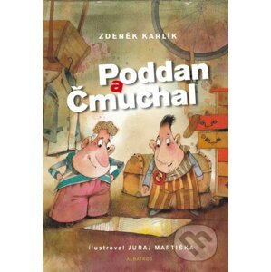 Poddan a Čmuchal - Zdeněk Karlík, Juraj Martiška (ilustrátor)