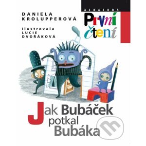 Jak Bubáček potkal Bubáka - Daniela Krolupperová
