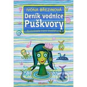 Deník vodnice Puškvory - Ivona Březinová, Lucie Dvořáková (ilustrátor)