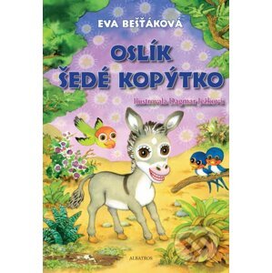 Oslík Šedé kopýtko - Eva Bešťáková, Dagmar Ježková (ilustrácie)