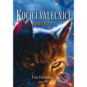 Kočičí válečníci (2) - Oheň a led - Erin Hunter