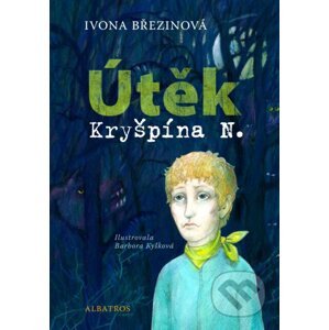 Útěk Kryšpína N. - Ivona Březinová, Barbora Kyšková