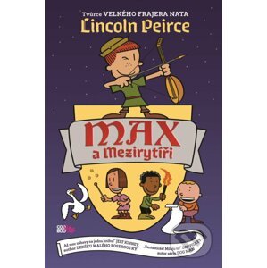 Max a Mezirytíři - Lincoln Peirce