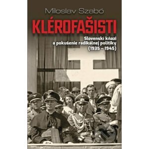 Klérofašisti - Miloslav Szabó