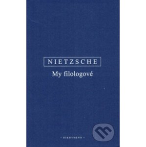 My filologové - Fiedrich Nietzsche