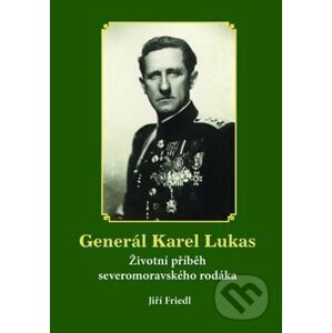 Generál Karel Lukas - Jiří Friedl