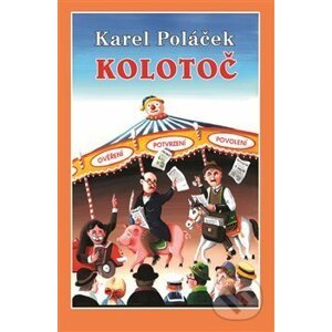 Kolotoč - Karel Poláček, Ivo Štěpánek