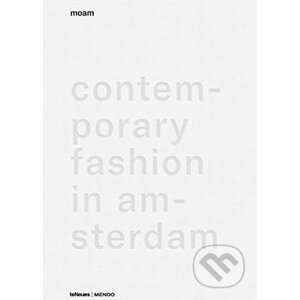 MOAM: Contemporary Fashion in Amsterdam - Mendo