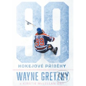 99: Hokejové příběhy - Wayne Gretzky