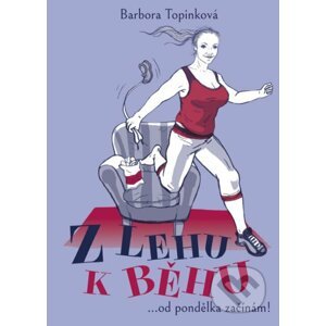 Z lehu k běhu - Barbora Topinková, Mariana Francová (ilustrátor)