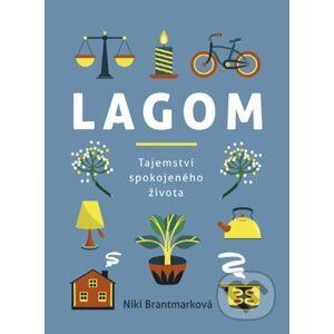 Lagom – tajemství spokojeného života - Niki Brantmark