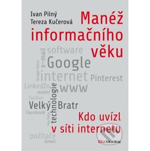 Manéž informačního věku - Ivan Pilný, Tereza Kučerová
