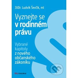 E-kniha Vyznejte se v rodinném právu - Ludvík Ševčík