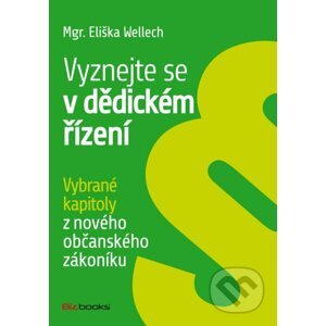 E-kniha Vyznejte se v dědickém řízení - Eliška Wellech