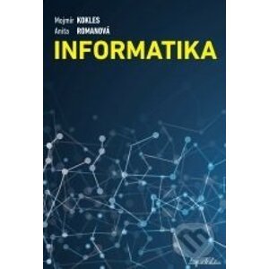 Informatika - Mojmír Kokles, Anita Romanová