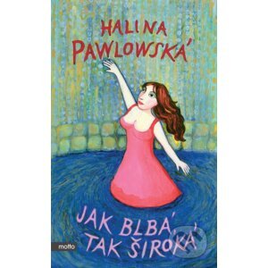 E-kniha Jak blbá, tak široká - Halina Pawlowská, Erika Bornová (ilustrátor)