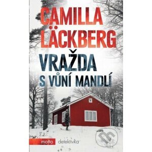 Vražda s vůní mandlí - Camilla Läckberg
