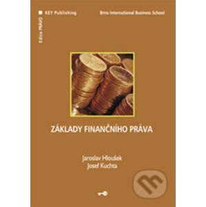 Základy finančního práva - Jaroslav Hloušek, Josef Kuchta