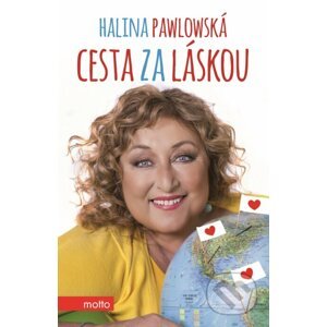 Cesta za láskou - Halina Pawlowská, Lubomír Teprt