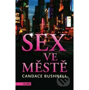 Sex ve městě - Candace Bushnell