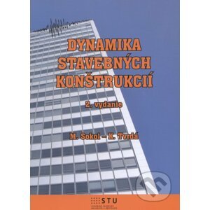 Dynamika stavebných konštrukcií - Milan Sokol