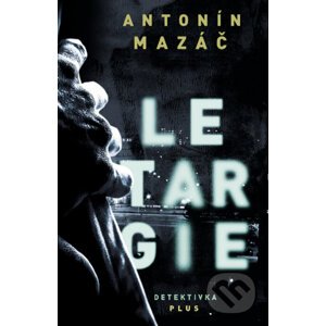 Letargie - Antonín Mazáč