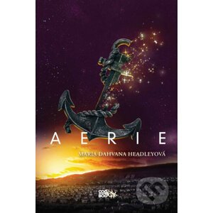 Aerie (v českém jazyce) - Maria Dahvana Headley