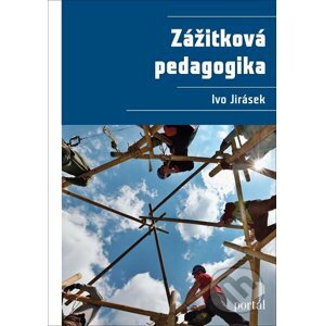 Zážitková pedagogika - Ivo Jirásek