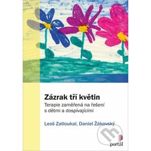 Zázrak tří květin - Leoš Zatloukal, Daniel Žákovský
