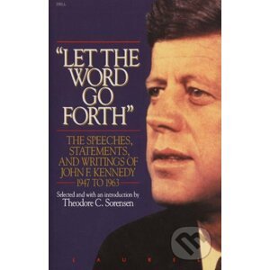Let the Word Go Forth - Theodore Sorensen