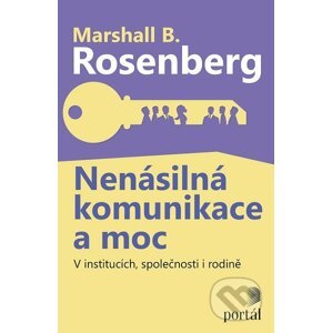 Nenásilná komunikace a moc - Marshall B. Rosenberg