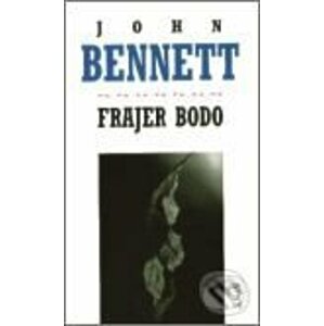 Frajer Bodo - John Bennet