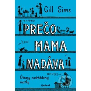 Prečo mama nadáva - Gill Sims