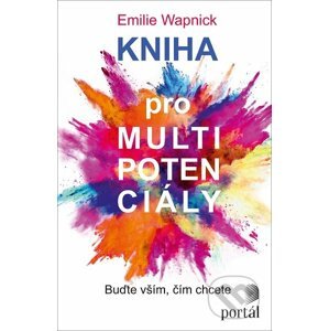 Kniha pro multipotenciály - Emilie Wapnick