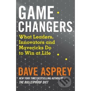 Game Changers - Dave Asprey