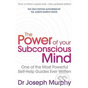 The Power Of Your Subconscious Mind - Joseph Murphy