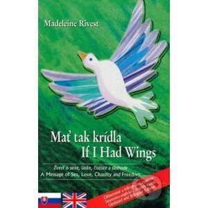 Mať tak krídla / If I Had Wings - Madeleine Rivest