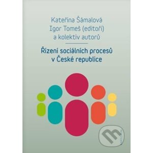 Řízení sociálních procesů v České republice - Kateřina Šámalová