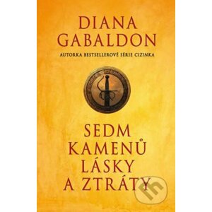 Sedm kamenů lásky a ztráty - Diana Gabaldon