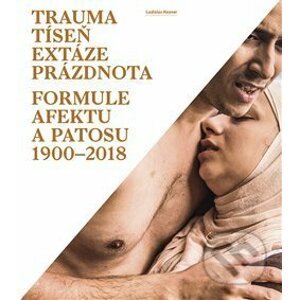 Trauma, tíseň, extáze, prázdnota - Ladislav Kesner