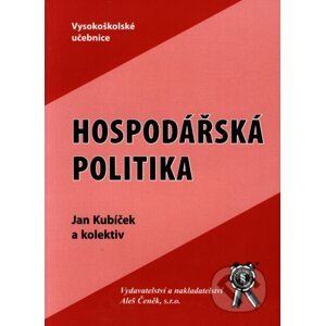 Hospodářská politika - Jan Kubíček a kol.