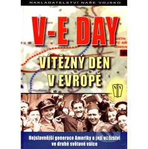 V-E DAY - Vítězný den v Evropě - Vratislav Konečný