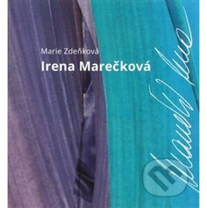 Irena Marečková - Marie Zdeňková