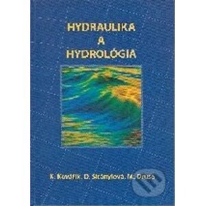 Hydraulika a hydrológia - Karel Kovařík