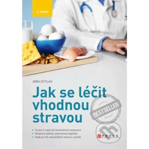 Jak se léčit vhodnou stravou, 3. vydání - Jörg Zittlau