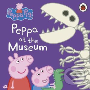 Peppa Pig: Peppa at the Museum - Ladybird Books