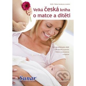 Velká česká kniha o matce a dítěti - Taťána Hanáková