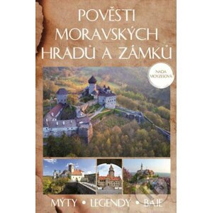 Pověsti moravských hradů a zámků - Naďa Moyzesová