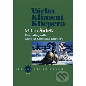 Komedie podle V. K. Klicpery - Milan Šotek