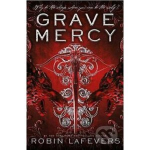 Grave Mercy - Robin LaFevers